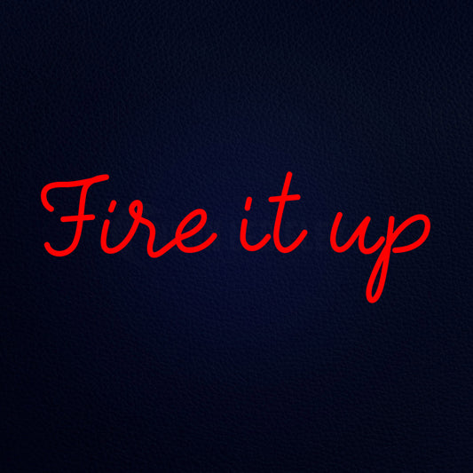 Fire It Up 32" x 13" LED Neon Sign