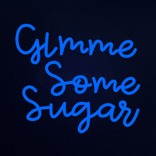 Gimme Some Sugar 18" x 16" LED Neon Sign