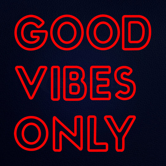 Good Vibes Only 5 24" x 24" LED Neon Sign