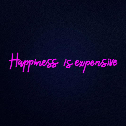 Happiness is Expensive 37" x 8" LED Neon Sign