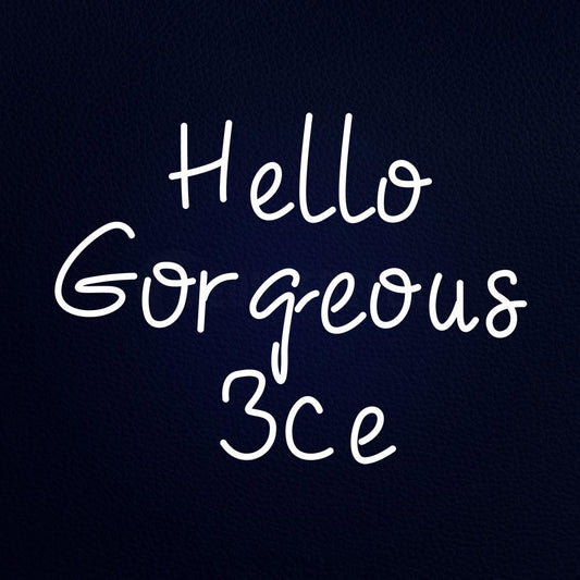 Hello Gorgeous 3ce 31" x 24" LED Neon Sign