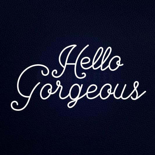Hello Gorgeous Graphic 37" x 20" LED Neon Sign