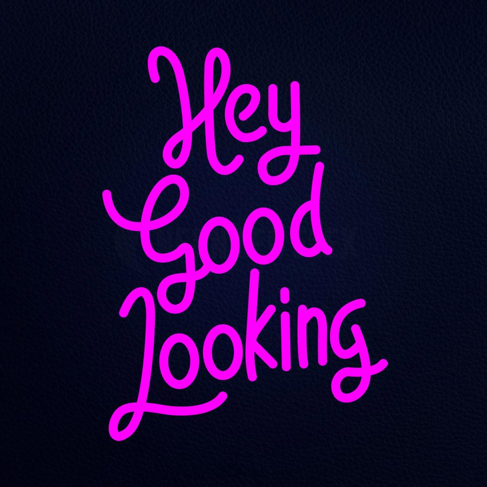 Hey Good Looking 14" x 19" LED Neon Sign
