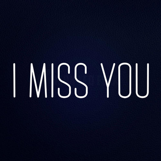 I Miss You 32" x 13" LED Neon Sign