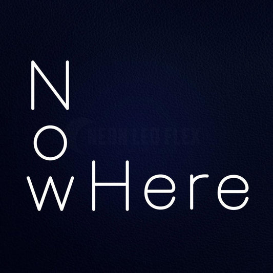 No Where 31" x 24" LED Neon Sign