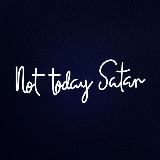 Not Today Satan Real 32" x 13" LED Neon Sign