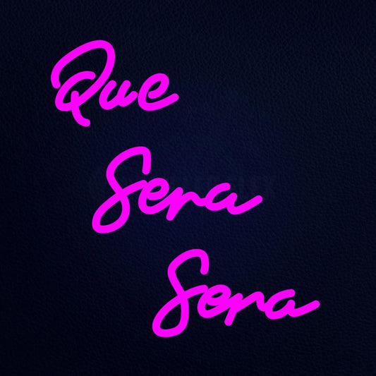 Que Sera Sera Real 16" x 17" LED Neon Sign