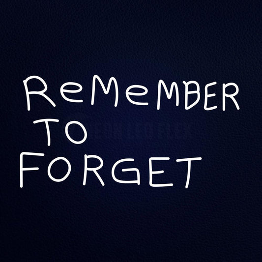 Remember to Forget 37" x 20" LED Neon Sign