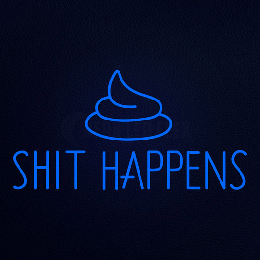 Shit Happens 37" x 20" LED Neon Sign