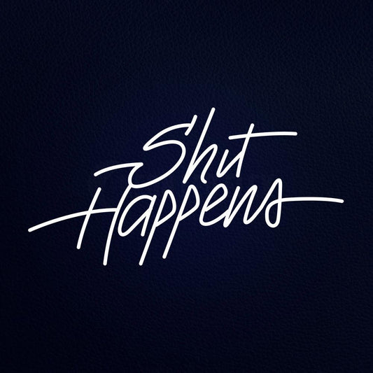 Shit Happens 37" x 20" LED Neon Sign