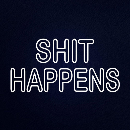 Shit Happens 37" x 20" LED Neon Sign