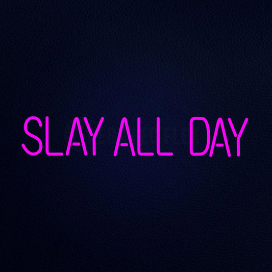 Slay All Day 32" x 8" LED Neon Sign