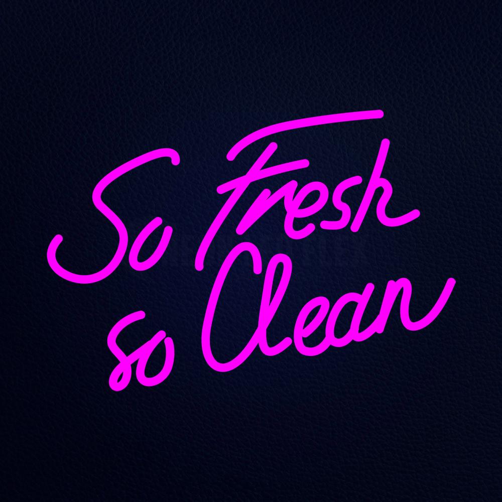 So Fresh So Clean 21" x 15" LED Neon Sign
