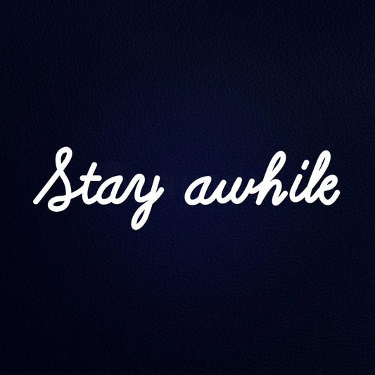 Stay Awhile 24" x 8" LED Neon Sign