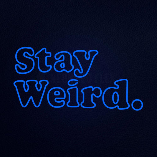 Stay Weird 37" x 20" LED Neon Sign