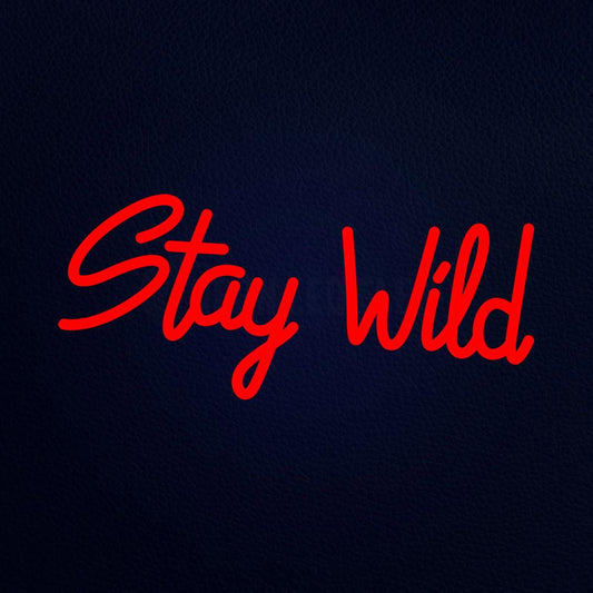 Stay Wild 19" x 10" LED Neon Sign
