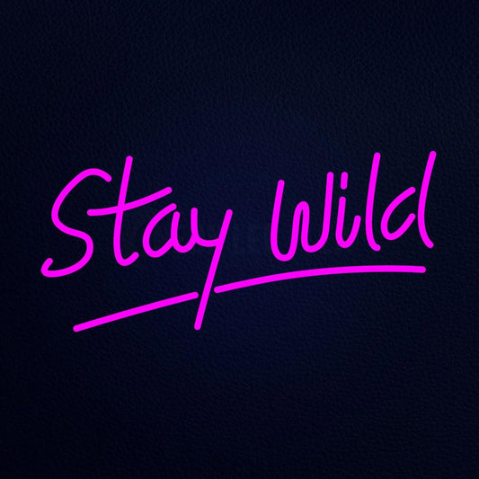 Stay Wild 24" x 12" LED Neon Sign