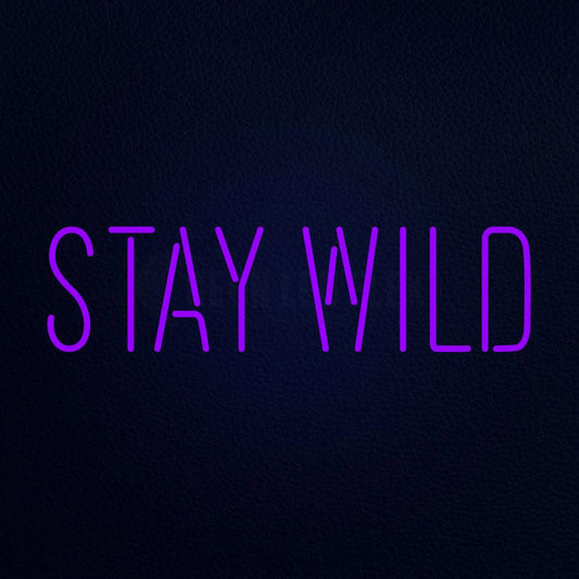 Stay Wild 32" x 13" LED Neon Sign