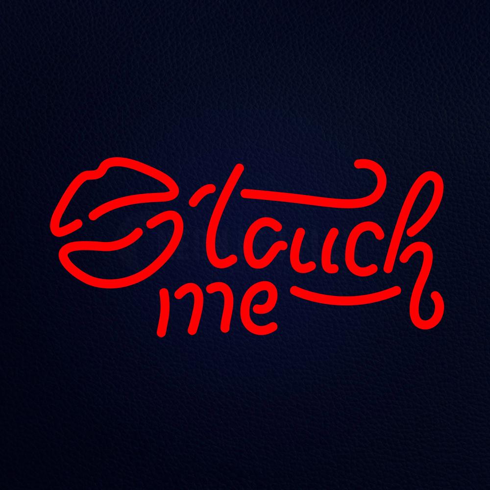 Tauch Me 19" x 10" LED Neon Sign