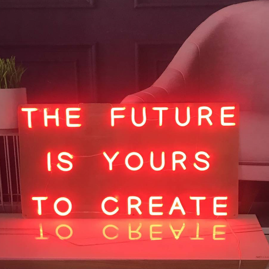 The Future Is Yours To Create 32" x 17" LED Neon Sign
