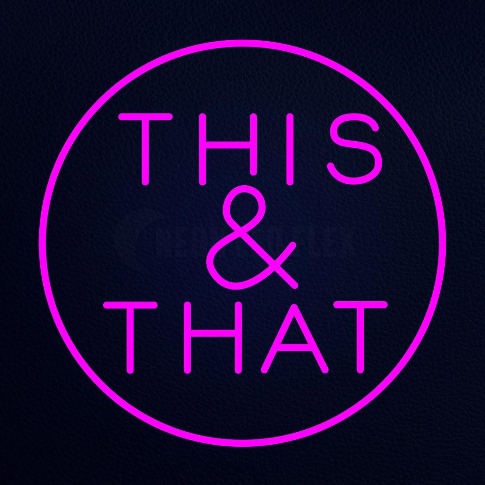 This and That 24" x 24" LED Neon Sign