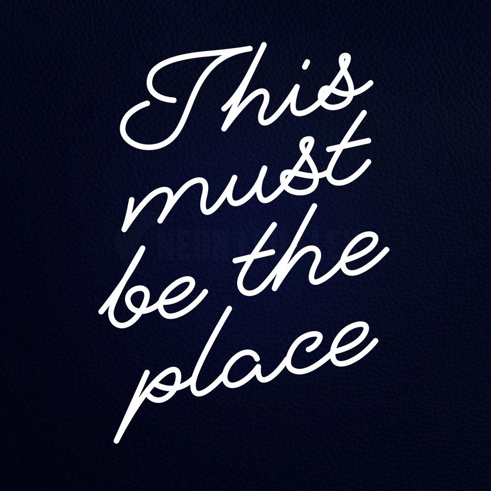 This Must Be the Place 24" x 31" LED Neon Sign
