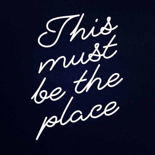This Must Be the Place 24" x 31" LED Neon Sign