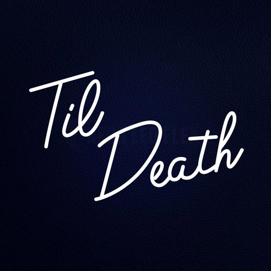 Til Death 19" x 12" LED Neon Sign