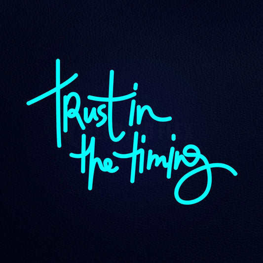 Trust in the Timing Real 21" x 15" LED Neon Sign