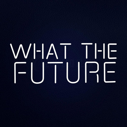 What the Future 32" x 13" LED Neon Sign
