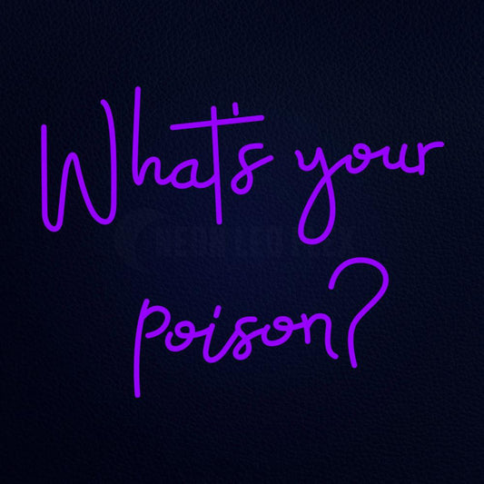 Whats Your Poison 31" x 24" LED Neon Sign