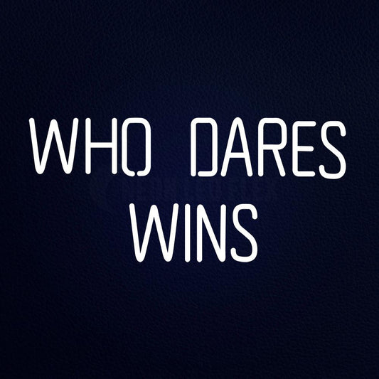 Who Dares Wins 24" x 12" LED Neon Sign