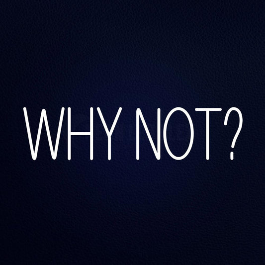 Why Not 32" x 10" LED Neon Sign