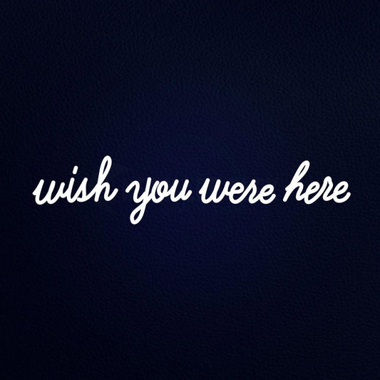 Wish You Were Here 32" x 8" LED Neon Sign