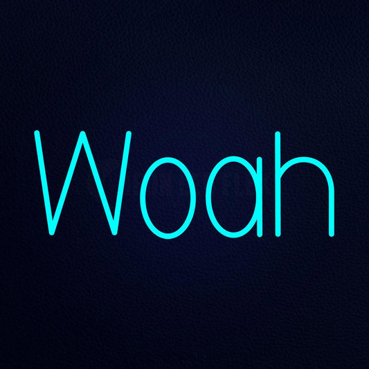 Woah 24" x 10" LED Neon Sign
