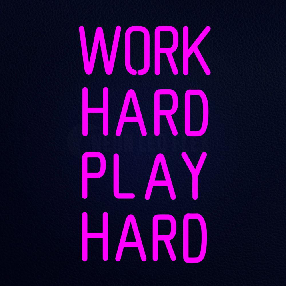 Work Hard Play 11" x 19" LED Neon Sign