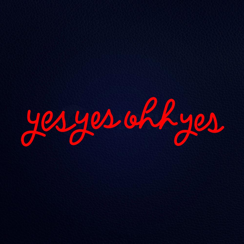Yes Yes Oh Yes 32" x 10" LED Neon Sign