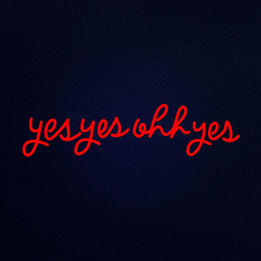 Yes Yes Oh Yes 32" x 10" LED Neon Sign