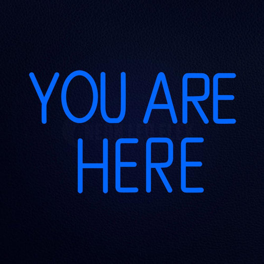 You Are Here 19" x 12" LED Neon Sign