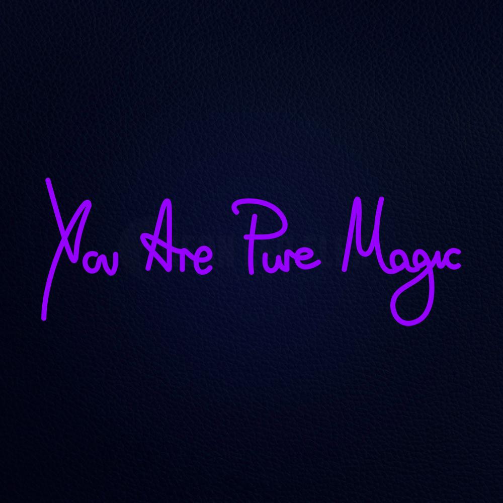 You Are Pure Magic 32" x 13" LED Neon Sign