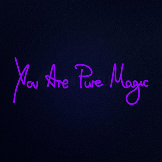 You Are Pure Magic 32" x 13" LED Neon Sign