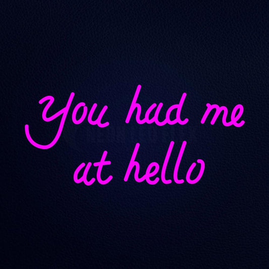 You Had Me at Hello 24" x 12" LED Neon Sign
