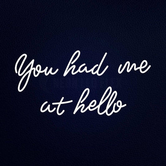You Had Me at Hello 37" x 20" LED Neon Sign