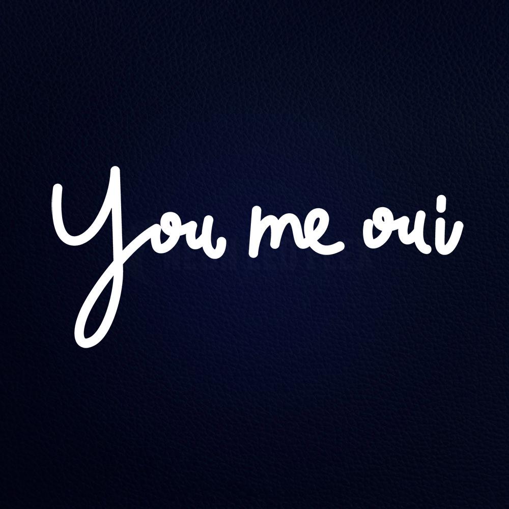 You Me Oui 19" x 10" LED Neon Sign